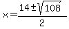 x=%2814%2B-+sqrt%28108%29%29%2F2