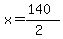 x=%28140%29%2F%282%29