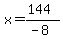 x=%28144%29%2F%28-8%29