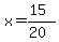 x=%2815%29%2F%2820%29
