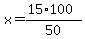 x=%2815%2A100%29%2F50