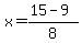x=%2815+-+9%29%2F8