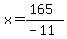 x=%28165%29%2F%28-11%29
