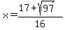 x=%2817%2Bsqrt%2897%29%29%2F16