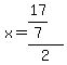 x=%2817%2F7%29%2F2