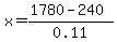 x=%281780-240%29%2F0.11