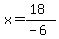 x=%2818%29%2F%28-6%29