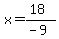 x=%2818%29%2F%28-9%29