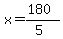 x=%28180%29%2F%285%29