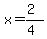 x=%282%29%2F%284%29