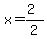 x=%282%29%2F2