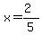 x=%282%29%2F5