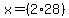 x=%282%2A28%29