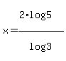 x=%282%2Alog%285%29%29%2Flog%283%29+