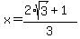 x=%282%2Asqrt%283%29%2B1%29%2F3