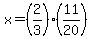x=%282%2F3%29%2811%2F20%29
