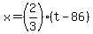 x=%282%2F3%29%28t-86%29