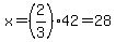 x=%282%2F3%2942=28