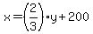 x=%282%2F3%29y%2B200