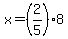 x=%282%2F5%298