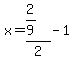 x=%282%2F9%29%2F2-1