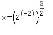 x=%282%5E-2%29%5E%283%2F2%29
