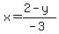 x=%282-y%29%2F%28-3%29