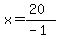 x=%2820%29%2F%28-1%29