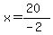 x=%2820%29%2F%28-2%29