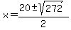 x=%2820%2B-+sqrt%28272%29%29%2F2