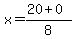 x=%2820+%2B+0%29%2F8