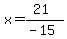 x=%2821%29%2F%28-15%29