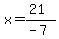 x=%2821%29%2F%28-7%29