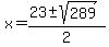 x=%2823%2B-+sqrt%28289%29%29%2F2