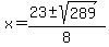 x=%2823%2B-sqrt%28289%29%29%2F8