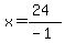 x=%2824%29%2F%28-1%29