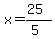 x=%2825%29%2F%285%29