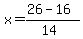 x=%2826-16%29%2F%2814%29
