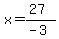 x=%2827%29%2F%28-3%29