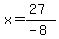 x=%2827%29%2F%28-8%29