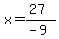 x=%2827%29%2F%28-9%29
