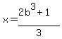 x=%282b%5E3%2B1%29%2F3