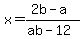 x=%282b-a%29%2F%28ab-12%29