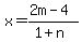 x=%282m-4%29%2F%281%2Bn%29