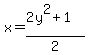 x=%282y%5E2%2B1%29%2F2