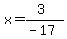 x=%283%29%2F%28-17%29