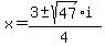 x=%283%2B-sqrt%2847%29i%29%2F4