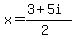 x=%283%2B5i%29%2F%282%29