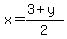 x=%283%2By%29%2F2