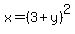 x=%283%2By%29%5E2